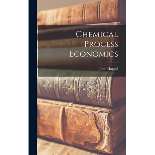 Chemical Process Economics - Hardcover