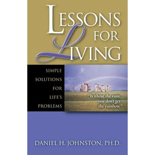 Lessons for Living: Simple Solutions for Life's Problems - Paperback