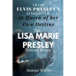 From Elvis Presley's Daughter to Queen of her Own Destiny: The Lisa Marie Presley Untold Story - Paperback