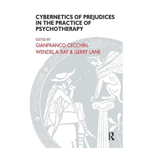 Cybernetics of Prejudices in the Practice of Psychotherapy - Paperback