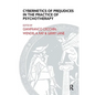 Cybernetics of Prejudices in the Practice of Psychotherapy - Paperback