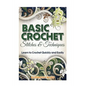 Basic Crochet Stitches and Techniques: Learn to Crochet Quickly and Easily - Paperback