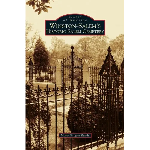 Winston-Salem's Historic Salem Cemetery - Hardcover