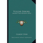 Vulgar Errors: Ancient and Modern (1816) - Paperback