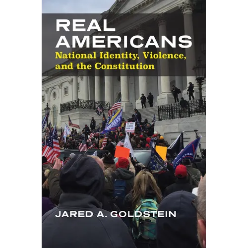 Real Americans: National Identity, Violence, and the Constitution - Paperback
