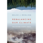 Rebalancing Our Climate: The Future Starts Today - Hardcover