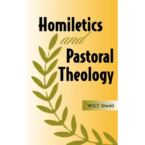 Homiletics and Pastoral Theology - Paperback