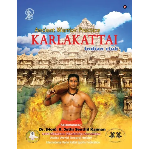 Karlakattai: Ancient Warrior Practice - Paperback
