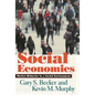 Social Economics: Market Behavior in a Social Environment - Paperback