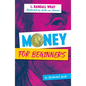 Money for Beginners: An Illustrated Guide - Paperback