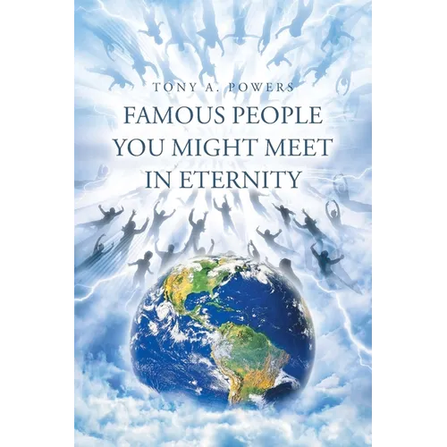 Famous People You Might Meet in Eternity - Paperback