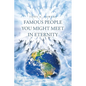 Famous People You Might Meet in Eternity - Paperback