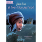 ¿Qué Fue El Tren Clandestino? - Paperback