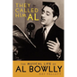 They Called Him Al: The Musical Life of Al Bowlly - Paperback