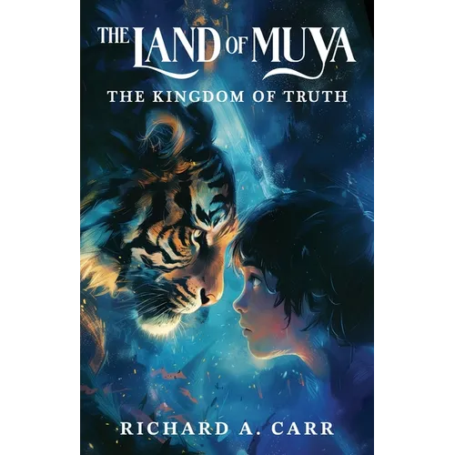 The Land of Muya: The Kingdom of Truth - Paperback