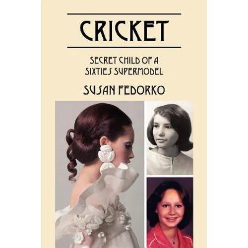 Cricket: Secret Child of a Sixties Supermodel - Paperback