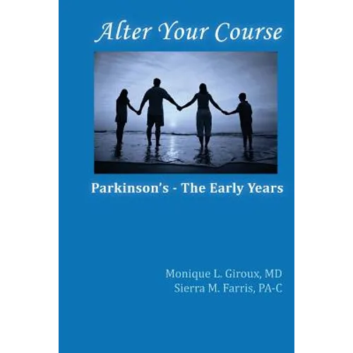 Alter Your Course: Parkinson's - The Early Years - Paperback