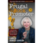 The Frugal Book Promoter - 3rd Edition: How to get nearly free publicity on your own or by partnering with your publisher - Hardcover