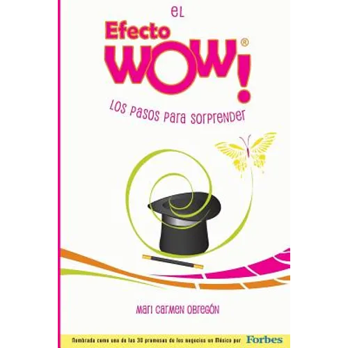 El Efecto WOW(R): Los pasos para sorprender - Paperback