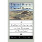 Blasted Heaths and Blessed Green: A Golfer's Pilgrimage to the Courses of Scotland - Paperback