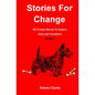 Stories For Change (Book 1): 20 Trusted Stories to Inspire, Heal and Transform - Paperback