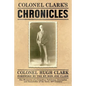 Colonel Clark's Chronicles: The Memories of a Canadian Politician, Journalist and Storyteller of the Early 20th Century - Paperback
