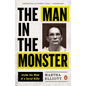 The Man in the Monster: Inside the Mind of a Serial Killer - Paperback