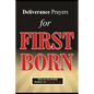 Deliverance Prayers for FIRST BORN - Paperback