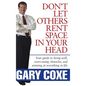 Don't Let Others Rent Space in Your Head: Your Guide to Living Well, Overcoming Obstacles, and Winning at Everything in Life - Hardcover