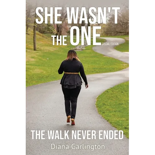 She Wasn't The One: The Walk Never Ended - Paperback