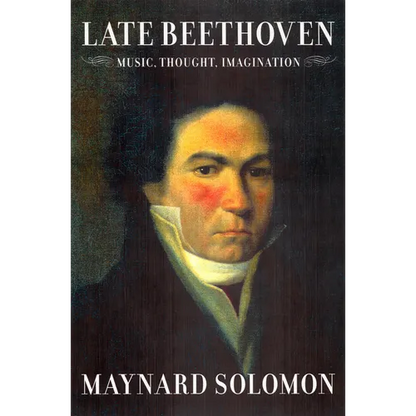 Late Beethoven: Music, Thought, Imagination - Paperback