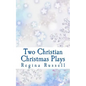 Two Christian Christmas Plays: For Church Drama Groups - Paperback
