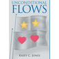 Unconditional Flows - Hardcover
