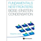 Fundamentals and New Frontiers of Bose-Einstein Condensation - Hardcover