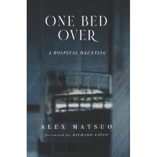One Bed Over: A Hospital Haunting - Paperback