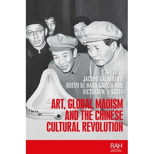 Art, Global Maoism and the Chinese Cultural Revolution - Paperback
