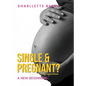 Single and Pregnant? - Paperback