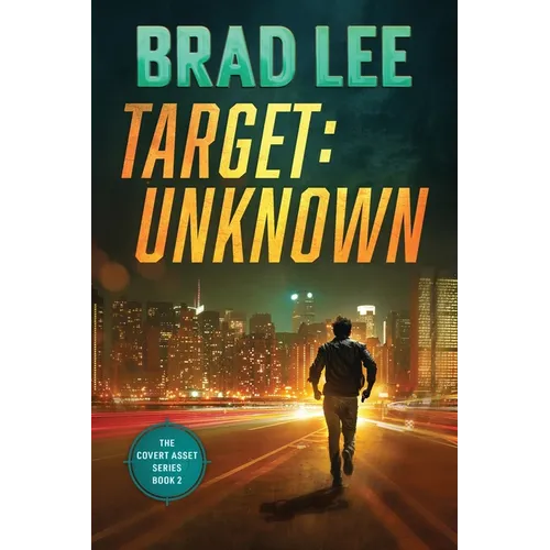 Target Unknown: The Covert Asset Series Book 2 - Paperback