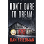 Don't Dare to Dream: A thriller - Paperback