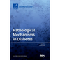 Pathological Mechanisms in Diabetes - Hardcover