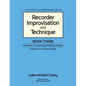 Recorder Improvisation and Technique Book Three: Advanced - Composing, Arranging, Analysis - Paperback