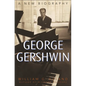 George Gershwin: A New Biography - Paperback