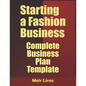 Starting a Fashion Business: Complete Business Plan Template - Paperback