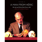 A Man from Héric: The Life and Work of Paul Tessier, MD, father of Craniofacial Surgery: Volume II - Paperback