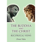 The Buddha and the Christ - Reciprocal Views - Paperback