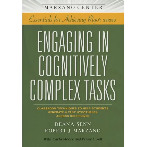 Engaging in Cognitively Complex Tasks: Classroom Techniques to Help Students Generate & Test Hypotheses Across Disciplines - Paperback
