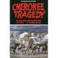 Cherokee Tragedy: The Ridge Family and the Decimation of a People Volume 169 - Paperback