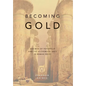 Becoming Gold: Zosimos of Panopolis and the Alchemical Arts in Roman Egypt - Hardcover