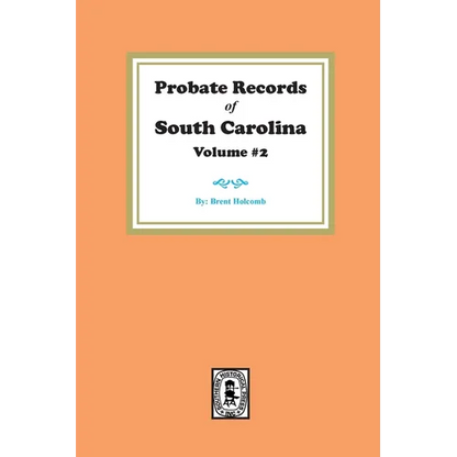Probate Records of South Carolina, Volume #2. - Paperback