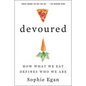 Devoured: How What We Eat Defines Who We Are - Paperback